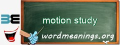 WordMeaning blackboard for motion study